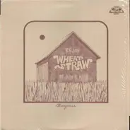 Wheat Straw - It Ain't Hay