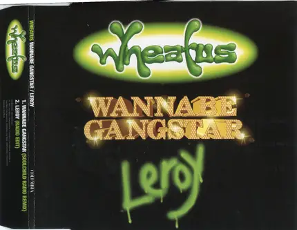 Wheatus - Wannabe Gangstar / Leroy