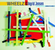 CD - Wheelz With Ingrid Jensen - Around The World I - Digipak