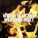 CD - Where Fear And Weapons Meet - The Weapon
