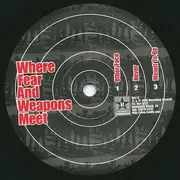 7inch Vinyl Single - Where Fear And Weapons Meet - Where Fear And Weapons Meet - 1st pressing
