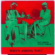 White & Torch - Who's Asking You?