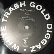 White Trash Gold Diggaz - Music for Jeepz EP