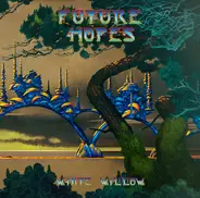 White Willow - Future Hopes