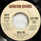 White Witch - Walk On / Showdown
