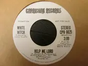White Witch - Help Me Lord