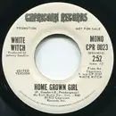 7inch Vinyl Single - White Witch - Home Grown Girl