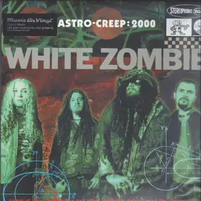 White Zombie - Astro-Creep: 2000 (Songs Of Love, Destruction And Other Synthetic Delusions Of The Electric Head)