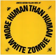 White Zombie - More Human Than Human