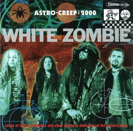 White Zombie - Astro-Creep: 2000 (Songs Of Love, Destruction And Other Synthetic Delusions Of The Electric Head)
