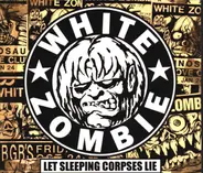 White Zombie - Let Sleeping Corpses Lie