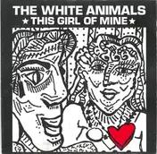 White Animals - This Girl Of Mine