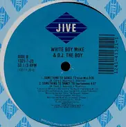 White Boy Mike & DJ The Boy - Something To Dance To