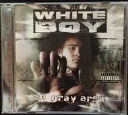 White Boy - No Gray Area