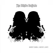 White Buffalo - Darkest Darks, Lightest Lights