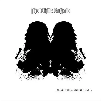 The White Buffalo - Darkest Darks, Lightest Lights