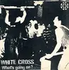 LP - White Cross - What's Going On ?