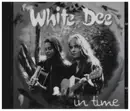 CD - White Dee - In Time