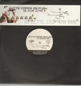 White Dopes on Funk - Ne Plus Ultra