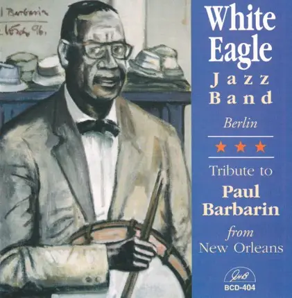 White Eagle Jazz Band - Play Paul Barbarin
