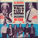 LP - White Eagle Jazzband - 10 Jahre