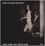 LP - White Eagle New Orleans Band - Down in Honky Tonk Town