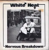 White Heat - Nervous Breakdown