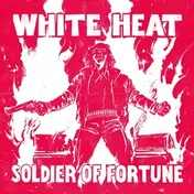 White Heat - Soldier of Fortune
