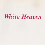 White Heaven - Threshold Of The Pain / 4 Hours (In The Afternoon)