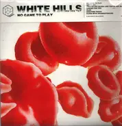 White Hills - No Game to Play
