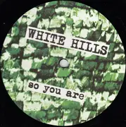 LP - White Hills - So You Are... So You'll Be