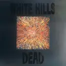 12inch Vinyl Single - White Hills - Dead - EP