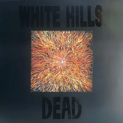 White Hills - Dead
