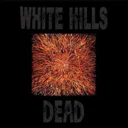 White Hills - Dead