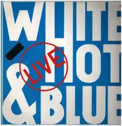 White Hot & Blue - Live