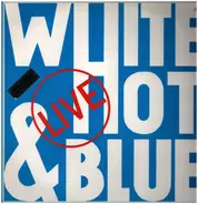 White Hot & Blue - Live
