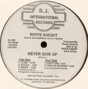 12inch Vinyl Single - White Knight - Never Give Up