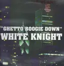 12inch Vinyl Single - White Knight - Ghetto Boogie Down