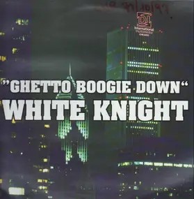 White Knight - Ghetto Boogie Down