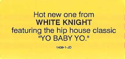 White Knight - Shake Your Butt / Yo Baby Yo