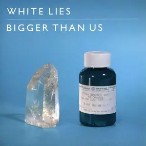White Lies - Bigger Than Us
