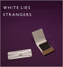 White Lies - Strangers