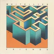 White Lies - Friends