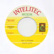 White Mice - Try A Thing / Version