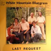 White Mountain Bluegrass - Last Request