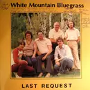 LP - White Mountain Bluegrass - Last Request