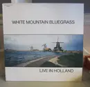 LP - White Mountain Bluegrass - Live In Holland