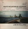 LP - White Mountain Bluegrass - Live In Holland - Signed