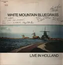 LP - White Mountain Bluegrass - Live In Holland - Signed