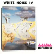White Noise - White Noise IV - Inferno